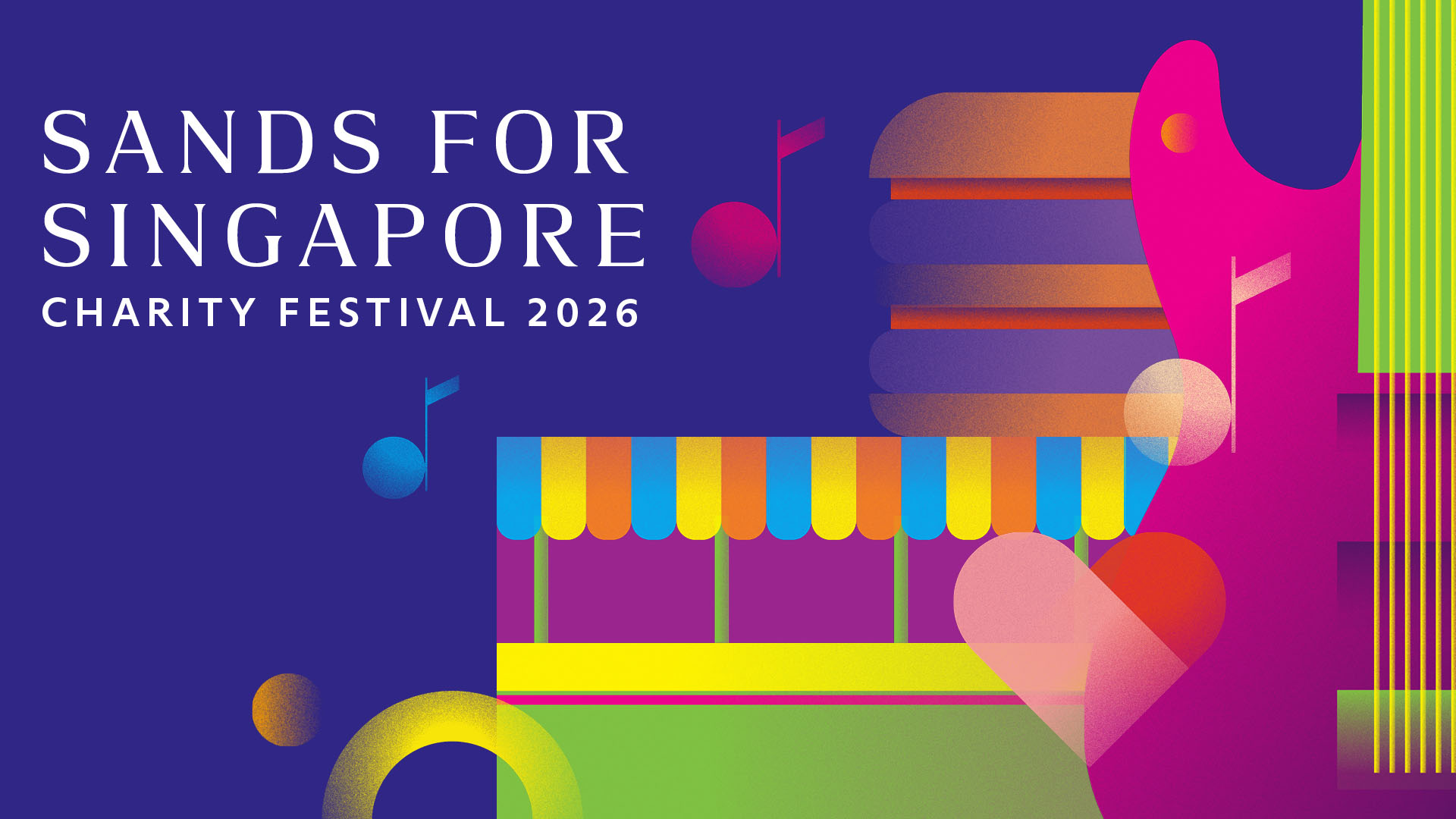 8月28日から30日にかけて開催する「サンズ・フォー・シンガポール」チャリティフェスティバル2026は、週末のシンガポールで必見のイベントのひとつです。
